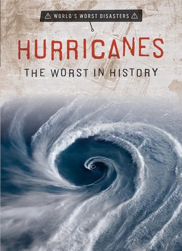 Hurricanes The Worst in History