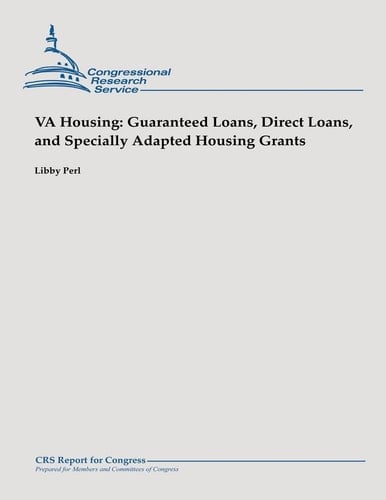 VA Housing Guaranteed Loans, Direct Loans, and Specially Adapted Housing Grants