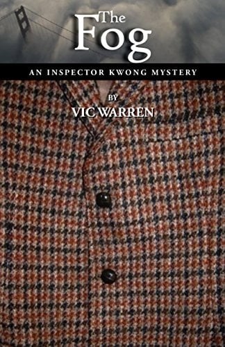 The Fog: An Inspector Kwong Mystery (The Inspector Kwong Mysteries Book 3)