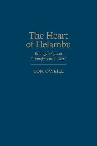The Heart of Helambu Ethnography and Entanglement in Nepal