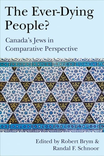 The Ever-Dying People? Canada's Jews in Comparative Perspective