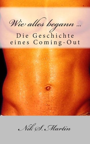 Wie Alles Begann ... Die Geschichte Eines Coming-Out