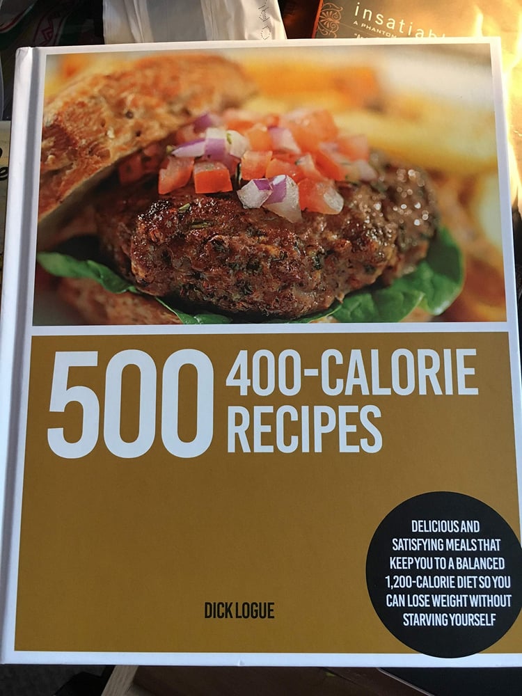 500 400 calorie recipes delicious and satisfying meals that keep you to balanced 1200 calorie diet so you can lose weight without starving yourself - Dick Longue (hardcover 2011)