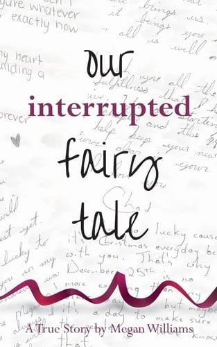 Our Interrupted Fairy Tale
