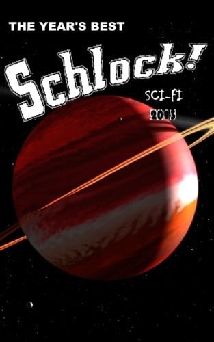 The Year's Best Schlock! Sci-Fi