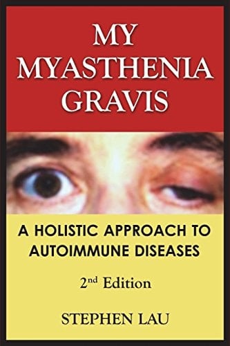 My Myasthenia Gravis A Holistic Approach to Autoimmune Diseases