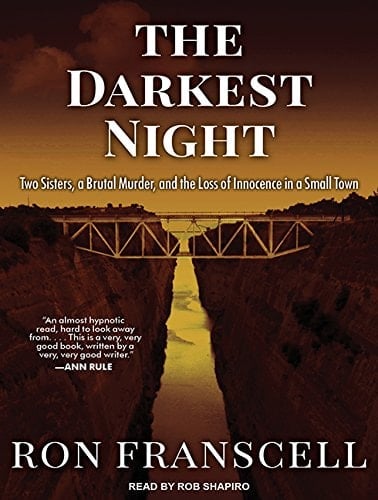 The Darkest Night: Two Sisters, a Brutal Murder, and the Loss of Innocence in a Small Town
