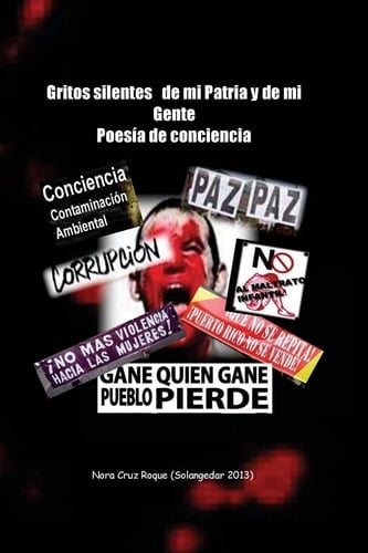 Gritos Silentes de Mi Patria y de Mi Gente Poesía de Protesta Social