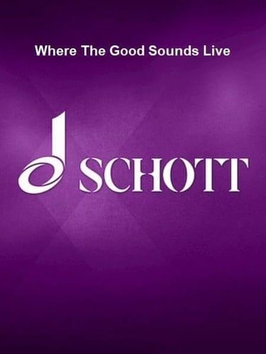 Where the Good Sounds Live Wind Ensemble Score and Parts