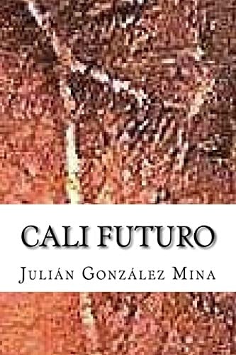 Cali Futuro El Mañana Que Ya Es