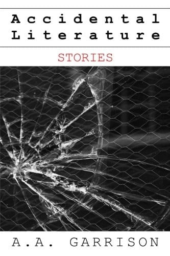 Accidental Literature: Stories