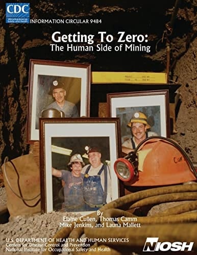 Getting to Zero The Human Side of Mining
