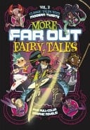 More Far Out Fairy Tales Five Full-color Graphic Novels