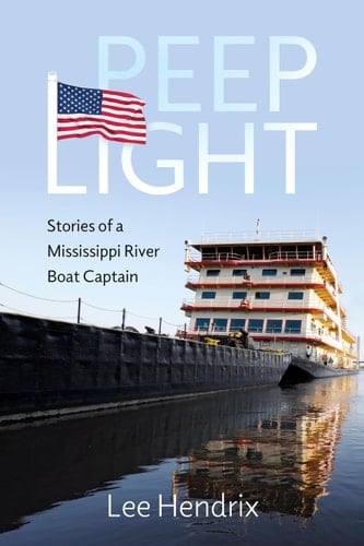 Peep Light Stories of a Mississippi River Boat Captain