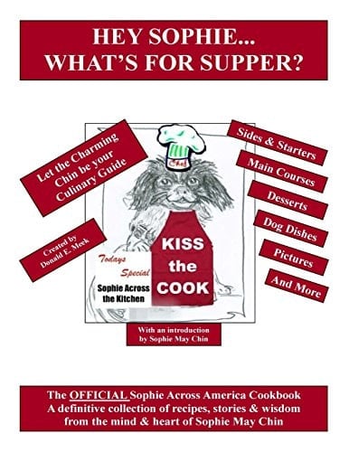 Hey Sophie... What's for Supper The Official Sophie Across America Cookbook