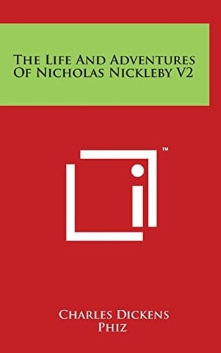 The Life And Adventures Of Nicholas Nickleby V2