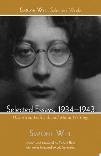 Selected Essays, 1934-1943 Historical, Political, and Moral Writings