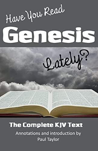 Have You Read Genesis Lately? The Complete KJV Text of Genesis