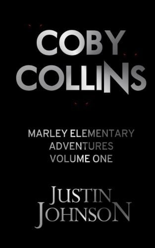 Coby Collins Marley Elementary Adventures Volume One