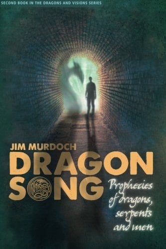 Dragon Song Prophecies of Dragons, Serpents and Men