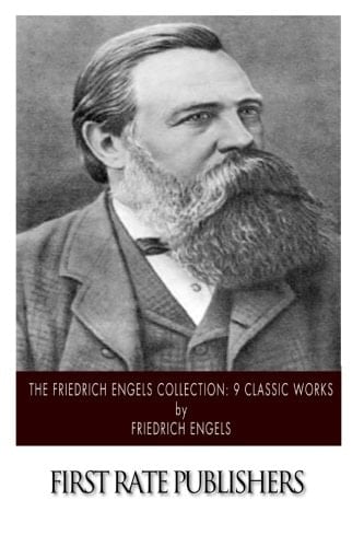The Friedrich Engels Collection: 9 Classic Works