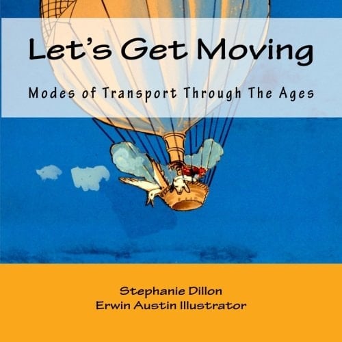 Let's Get Moving Modes of Transport Through the Ages