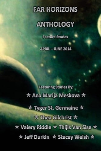 Far Horizons Anthology 1 Feature Stories from April-June2014