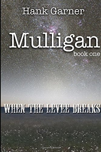 Mulligan Book One When the Levee Breaks