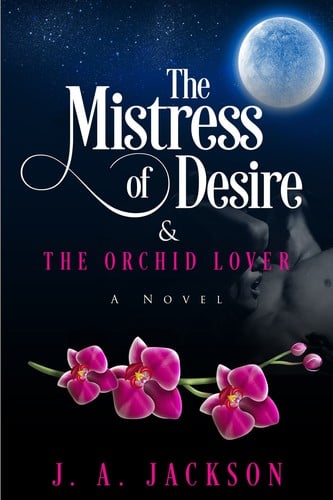 Mistress of Desire & The Orchid Lover