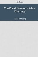 The Classic Works of Allen Kim Lang