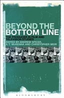 Beyond the Bottom Line The Producer in Film and Television Studies