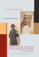 Stereotype and Destiny in Arthur Schnitzler's Prose Five Psycho-sociological Readings