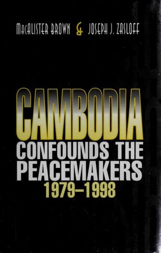 Cambodia Confounds the Peacemakers, 1979-1998
