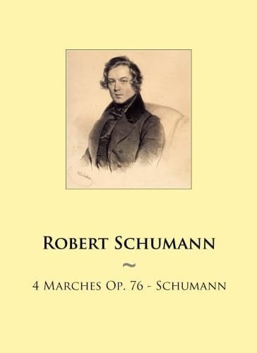 4 Marches Op. 76 - Schumann