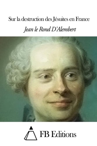 Sur la Destruction des Jésuites en France