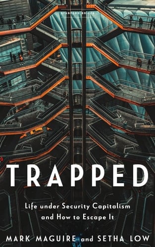 Trapped Life Under Security Capitalism and how to Escape it