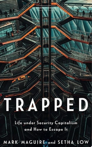 Trapped Life under Security Capitalism and How to Escape It