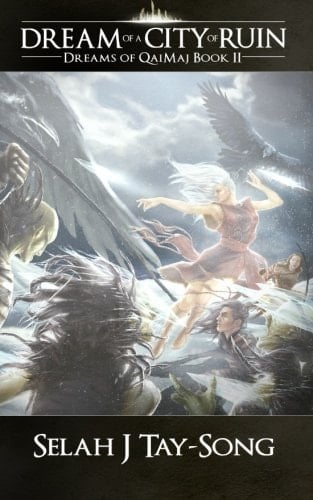 Dream of a City of Ruin Dreams of QaiMaj Book II