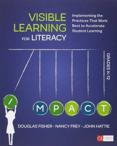 BUNDLE: Fisher: Teaching Literacy in the Visible Learning Classroom, Grades K-5 + Fisher: Visible Learning for Literacy