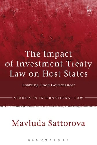 The Impact of Investment Treaty Law on Host States Enabling Good Governance?