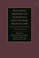 Building Bridges in European and Human Rights Law Essays in Honour and Memory of Paul Heim CMG