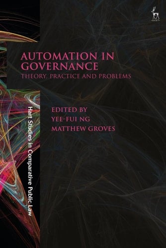 Automation in Governance Theory, Practice and Problems