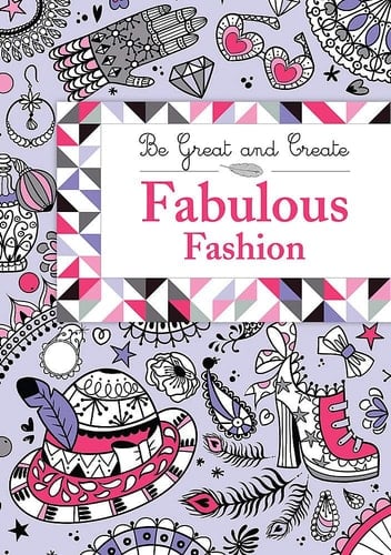 Be Great and Create Fabulous Fashion