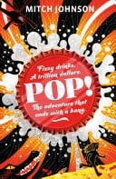 Pop! Fizzy drinks. A trillion dollars. The adventure that ends with a bang.