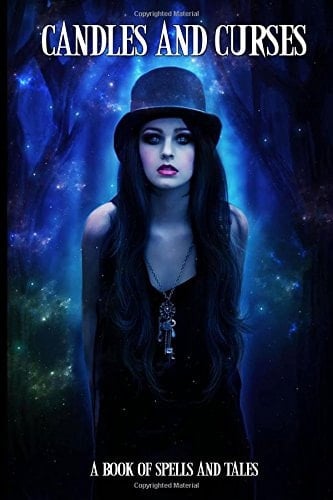 Candles and Curse a Book of Spells and Tales