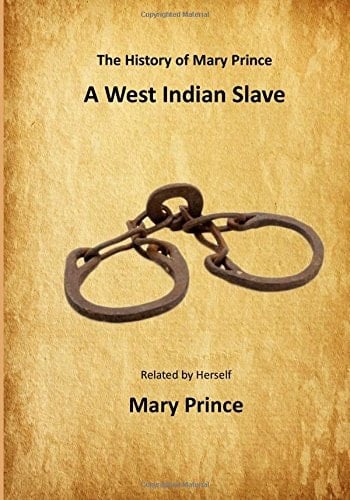 The History of Mary Prince A West Indian Slave