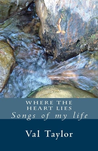 Where the Heart Lies Songs of My Life