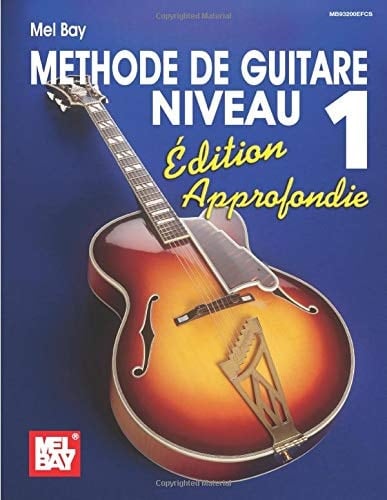 Méthode de guitare de niveau 1, édition approfondie (French Edition)