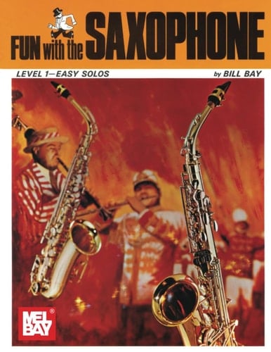 Fun with the Saxophone: Level 1 - Easy Solos