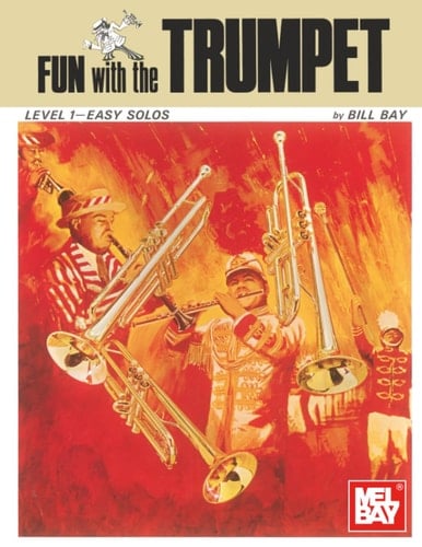 Fun with the Trumpet: Level 1-Easy Solos